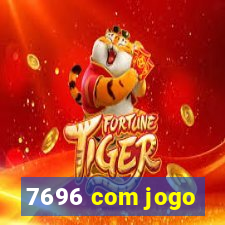 7696 com jogo